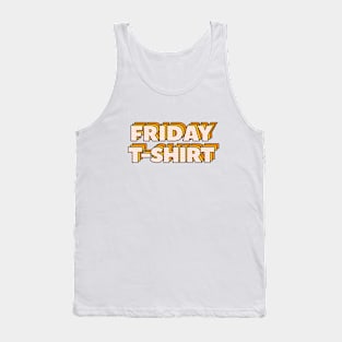 Friday T-Shirt Tank Top